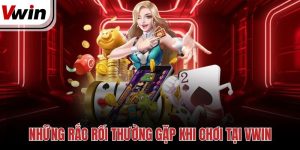 Các lỗi thường gặp khi đăng ký VWIN và cách xử lý